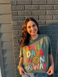 Better Days Are On The Way Graphic Tee